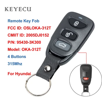 Keyecu imobilizavimo Nuotolinio Automobilio Raktas Fob 4 Mygtukai 315MHZ už Hyundai Sonata Akcentas Elantra (FCC): OSLOKA-312T, OKA-312T