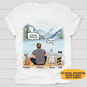 Medvilnės Graphic T Shirt Spausdinti Aš Vis Dar Kalbame Apie Jus, Aš Myliu Tave, Dovana Šuo, Tėtis, Pasirinktiniai Marškinėliai Šunų Mėgėjams, Atminimo Dovanos