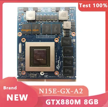 Originalus N15E-GX-A2 GTX 880M GTX880M 8GB Grafika Vaizdo plokštė JH9PP Nešiojamas 